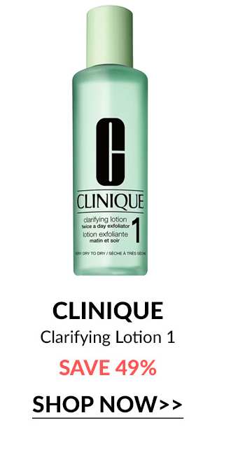 LINIQUE CLINIQUE Clarifying Lotion 1 SAVE 49% SHOP NOW 