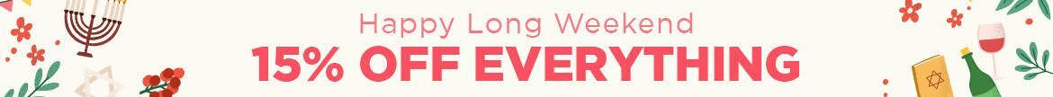Long Weekend Sale 15% Off Sitewide! Israel Exclusive