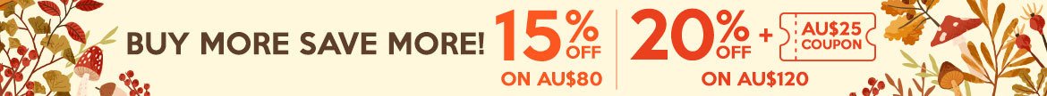 Buy More Save More: 15% Off on AU$80, 20% Off + AU$25 Coupon on AU$120