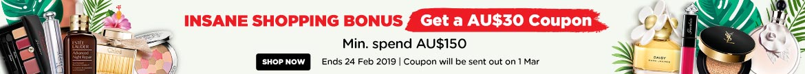 Crazy Shopping Coupon! Spend AU$150 & Get an AU$30 Coupon! Ends 24 Feb 2019 | Coupon will be sent out on 1 Mar