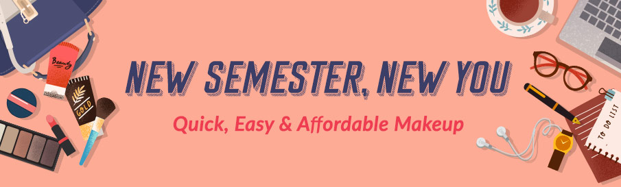 New Semester, New You: Makeup that's Quick, Easy & Affordable