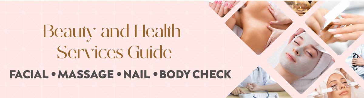 Beauty and Health Services Guide, Facial, Massage, Nail, Body Check