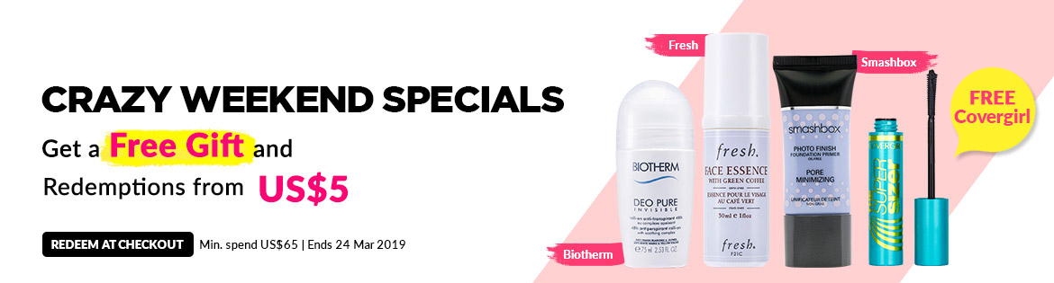 Crazy Weekend Specials, Ends 24 Mar 2019. Get a Free Gift + Redeem Great Products from US$5 (min. spend US$65)