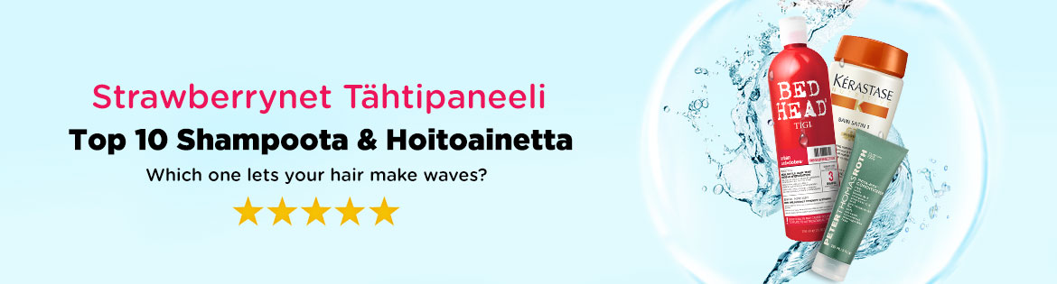 Strawberrynet Star Panel: Top 10 Shampoos & Conditioners. Which one lets your hair make waves?