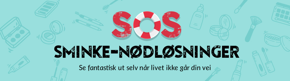 SOS sminke-nødløsninger: Se fantastisk ut selv når livet ikke går din vei