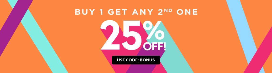Buy 1 Get Any Second Item 25% Off!