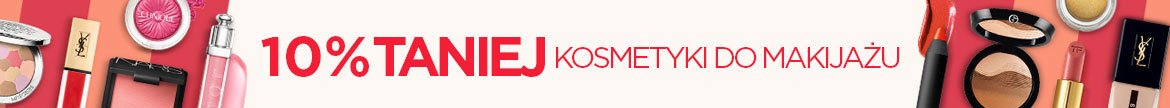 KOSMETYKI DO MAKIJAŻU 10% TANIEJ