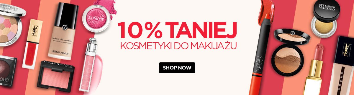 KOSMETYKI DO MAKIJAŻU 10% TANIEJ