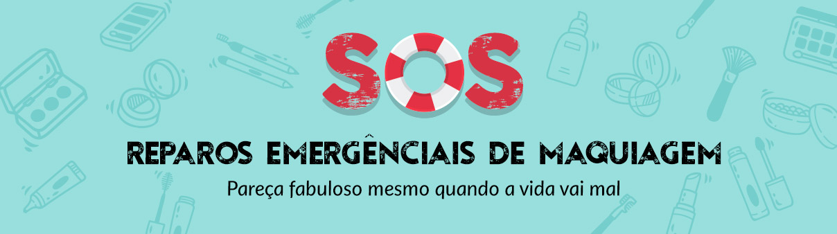 SOS Reparos Emergenciais de Maquiagem: Pareça fabuloso mesmo quando a vida vai mal