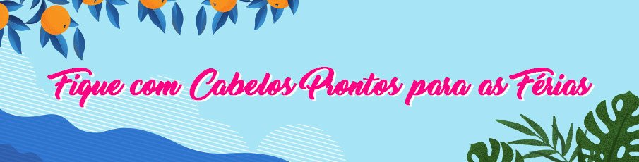 Fique com Cabelos Prontos para as Férias