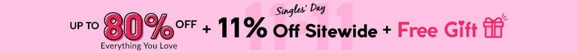 11.11 Singles' Day: Up to 80% Off Everything You Love + 11% Off Sitewide