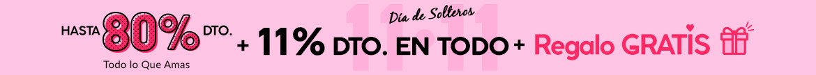 11.11 Día de Solteros: Hasta 80% Dto. en Todo lo Que Amas + 11% Dto. en Todo