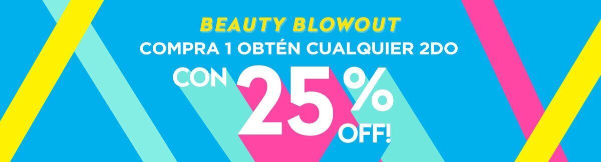 beauty blowout, oferta, compra 1 obtén 1 con 25% dto., oferta de todo, descuento en los productos de menor precio